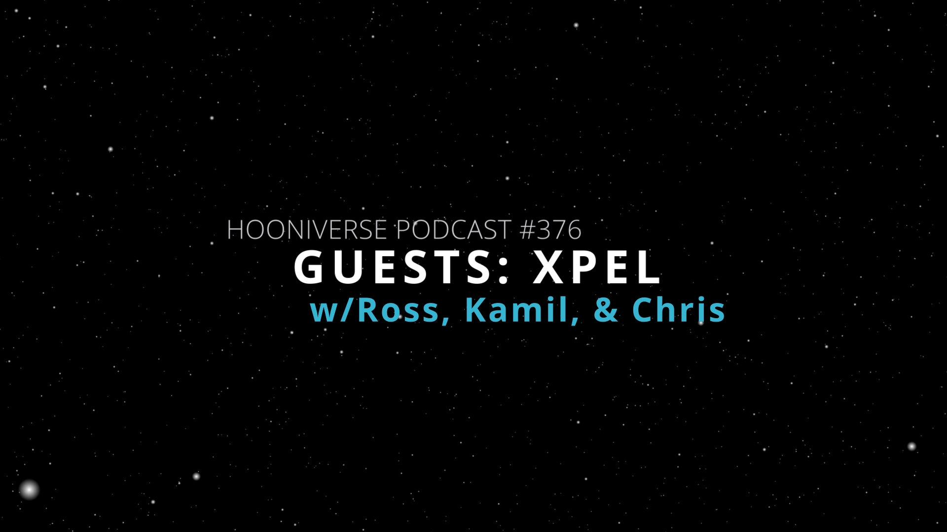 hooniverse podcast 377 with special guests from xpel